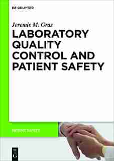 Laboratory quality control and patient safety by Jeremie M. Gras