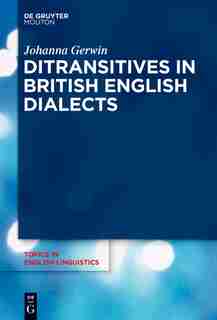 Ditransitives in British English Dialects by Johanna Gerwin