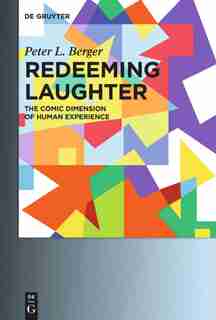 Redeeming Laughter by Peter L. Berger