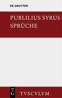 Die Sprüche by Publilius Syrus
