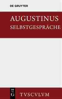 Selbstgespräche by Aurelius Augustinus