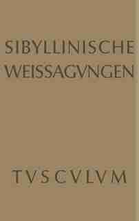 Sibyllinische Weissagungen by Alfons Kurfeß