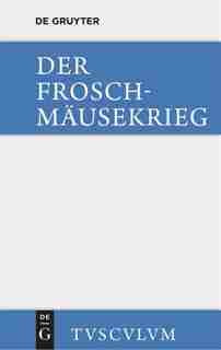 Der Froschmäusekrieg by Thassilo Von Scheffer