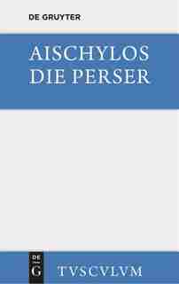 Die Perser by Aischylos