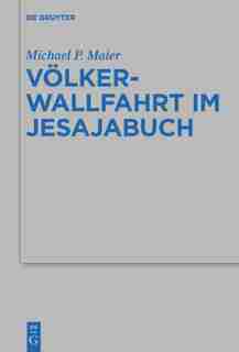 Völkerwallfahrt im Jesajabuch by Michael P. Maier