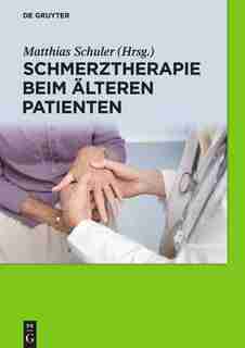 Schmerztherapie beim älteren Patienten by Matthias Stefan Schuler Lautenbacher