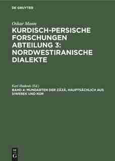 Mundarten Der Zâzâ, Hauptsächlich Aus Siwerek Und Kor by Oskar Karl Mann Hadank