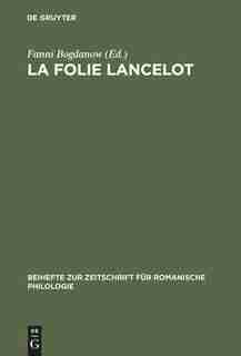 La folie Lancelot de Fanni Bogdanow