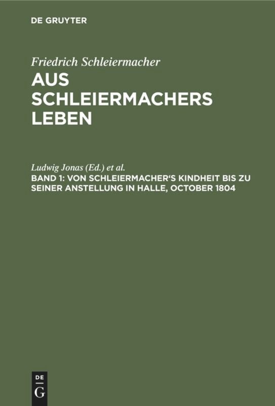 Von Schleiermacher's Kindheit bis zu seiner Anstellung in Halle October 1804 Hardcover | Indigo Chapters