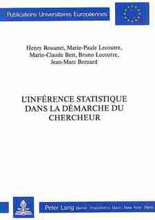 L'inférence Statistique Dans La Démarche Du Chercheur by Henry Rouanet