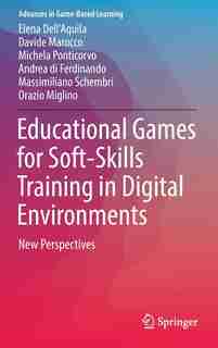 Educational Games For Soft-skills Training In Digital Environments: New Perspectives by Elena Dell'Aquila