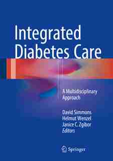 Integrated Diabetes Care: A Multidisciplinary Approach by David Simmons
