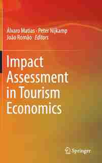 Impact Assessment in Tourism Economics by Álvaro Matias
