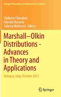 Marshall Olkin Distributions - Advances In Theory And Applications: Bologna, Italy, October 2013 by Umberto Cherubini