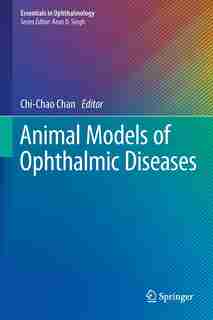 Animal Models of Ophthalmic Diseases by Chi-chao Chan