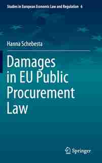 Damages in EU Public Procurement Law by Hanna Schebesta