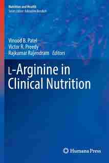 L-arginine In Clinical Nutrition by Vinood B. Patel