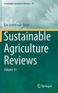 Sustainable Agriculture Reviews: Volume 19 by Eric Lichtfouse