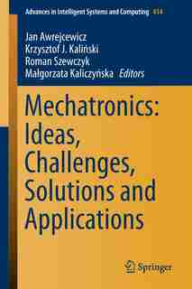 Mechatronics: Ideas, Challenges, Solutions And Applications by Jan Awrejcewicz