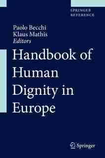 Handbook Of Human Dignity In Europe by Paolo Becchi