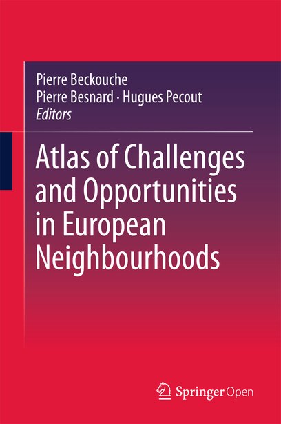 Atlas of Challenges and Opportunities in European Neighbourhoods by Pierre Beckouche