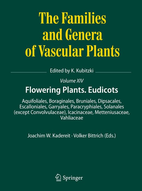 Flowering Plants. Eudicots: Aquifoliales, Boraginales, Bruniales, Dipsacales, Escalloniales, Garryales, Paracryphiales, Solanal by Joachim W. Kadereit