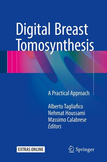 Digital Breast Tomosynthesis: A Practical Approach by Alberto Tagliafico