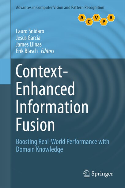 Context-enhanced Information Fusion: Boosting Real-world Performance With Domain Knowledge by Lauro Snidaro