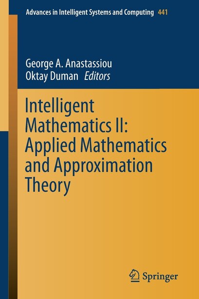 Intelligent Mathematics Ii: Applied Mathematics And Approximation Theory by George A. Anastassiou