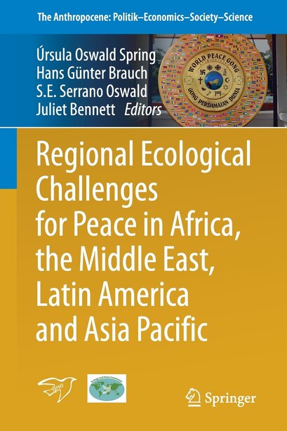 Regional Ecological Challenges For Peace In Africa, The Middle East, Latin America And Asia Pacific by Úrsula Oswald Spring