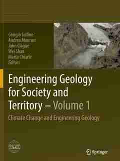 Engineering Geology For Society And Territory - Volume 1: Climate Change And Engineering Geology by Giorgio Lollino