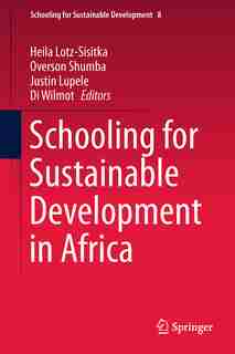 Schooling For Sustainable Development In Africa by Heila Lotz-Sisitka