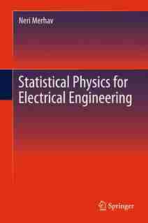 Statistical Physics For Electrical Engineering by Neri Merhav