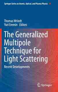The Generalized Multipole Technique For Light Scattering: Recent Developments by Thomas Wriedt