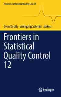 Frontiers In Statistical Quality Control 12 by Sven Knoth