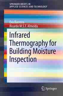Infrared Thermography For Building Moisture Inspection by Eva Barreira
