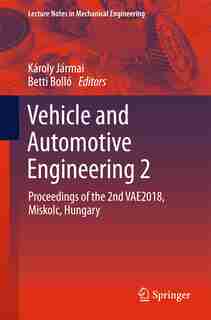 Vehicle And Automotive Engineering 2: Proceedings Of The 2nd Vae2018, Miskolc, Hungary by Károly Jármai