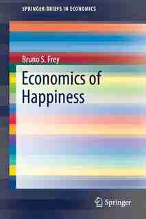 Economics Of Happiness by Bruno S. Frey
