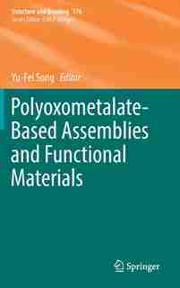 Polyoxometalate-based Assemblies And Functional Materials by Yu-fei Song