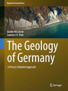 The Geology Of Germany: A Process-oriented Approach by Martin Meschede