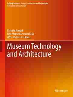 Museum Technology And Architecture by Bárbara Rangel