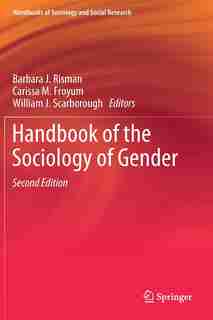 Handbook Of The Sociology Of Gender by Barbara J. Risman