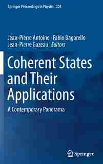 Coherent States And Their Applications: A Contemporary Panorama by Jean-Pierre Antoine