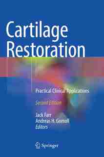 Cartilage Restoration: Practical Clinical Applications by Jack Farr