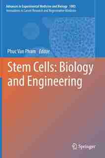 Stem Cells: Biology And Engineering by Phuc Van Pham