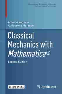 Classical Mechanics With Mathematica by Antonio Romano