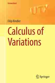 Calculus Of Variations by Filip Rindler