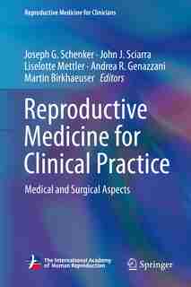 Reproductive Medicine For Clinical Practice: Medical And Surgical Aspects by Joseph G. Schenker