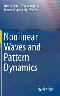 Nonlinear Waves And Pattern Dynamics by Nizar Abcha