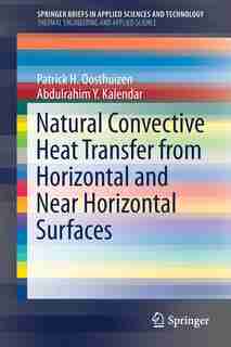 Natural Convective Heat Transfer From Horizontal And Near Horizontal Surfaces by Patrick H. Oosthuizen